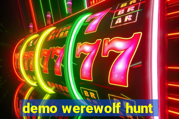 demo werewolf hunt